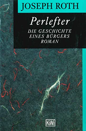 Stock image for PERLEFTER Die Geschichte eines Buergers. Roman for sale by German Book Center N.A. Inc.