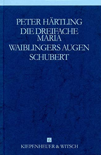 Stock image for Werke 6. Die dreifache Maria / Waiblingers Augen / Schubert. for sale by Antiquariat im Lenninger Tal