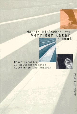 9783462025705: Wenn der Kater kommt: Neues Erzählen : 38 deutschsprachige Autorinnen und Autoren (German Edition)