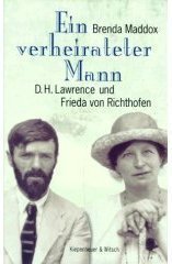 Beispielbild fr Ein verheirateter Mann. D. H. Lawrence und Frieda von Richthofen zum Verkauf von medimops