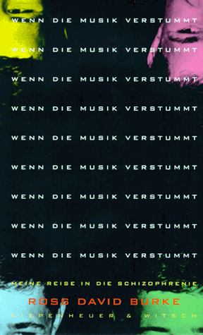 Beispielbild fr Wenn die Musik verstummt. Meine Reise in die Schizophrenie. zum Verkauf von Antiquariat Matthias Wagner