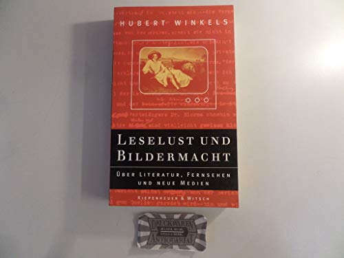 Stock image for Leselust und Bildermacht. Literatur, Fernsehen und Neue Medien for sale by WorldofBooks