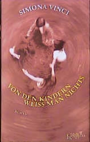 Stock image for Von den Kindern wei man nichts. Roman for sale by Kultgut