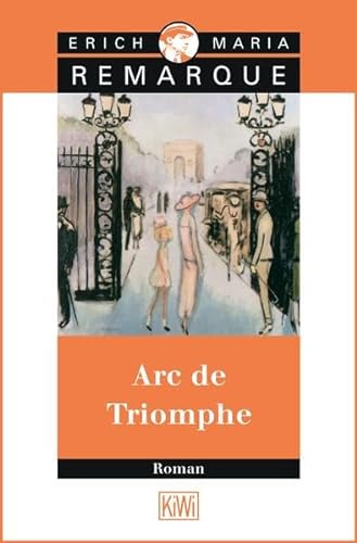 Stock image for Arc de Triomphe. Roman. (German Edition) for sale by Bayside Books