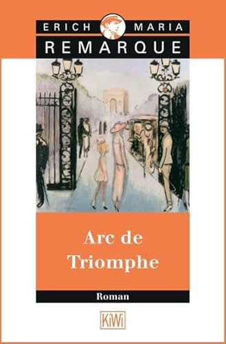 9783462027235: Arc de Triomphe. Roman. (German Edition)