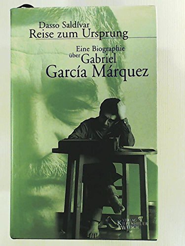 Imagen de archivo de Reise zum Ursprung. Eine Biographie ber Gabriel Garca Mrquez. a la venta por medimops