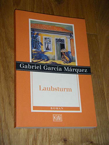 Stock image for Laubsturm. Aus dem Spanischen von Curt Meyer-Clason. Originaltitel: La hojarasca. for sale by La Librera, Iberoamerikan. Buchhandlung