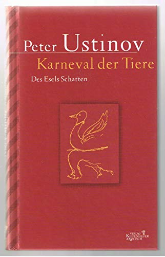 Karneval der Tiere / Des Esels Schatten. (9783462028232) by Ustinov, Peter; Saint-Saens, Camille; Strauss, Richard