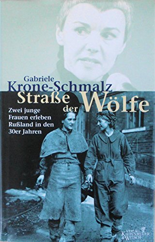 9783462028393: Strae der Wlfe. Zwei junge Frauen erleben Ruland in den 30er Jahren