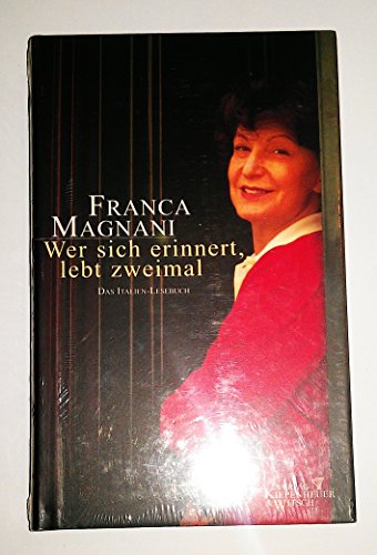 Wer sich erinnert, lebt zweimal - Franca Magnani