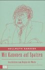 9783462029048: Mit Kanonen auf Spatzen. Geschichten zum Beginn der Woche.