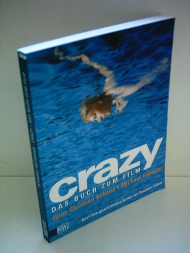 Crazy, das Buch zum Film - Schmidt, Hans-Christian, Gutmann, Michael, Lebert, Benjamin