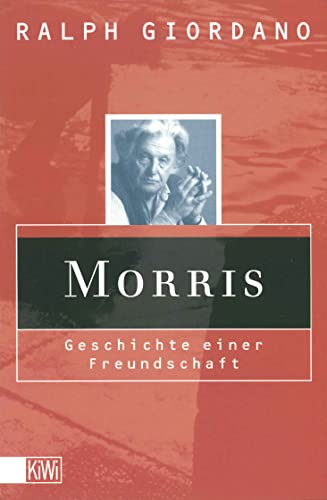 Morris: Geschichte einer Freundschaft - Ralph, Giordano,