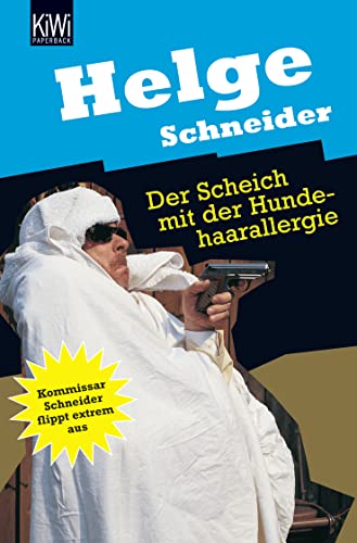 Stock image for Der Scheich mit der Hundehaarallergie - Kommissar Schneider flippt extrem aus for sale by 3 Mile Island