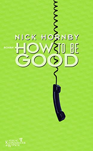 9783462030273: How to be Good: Roman