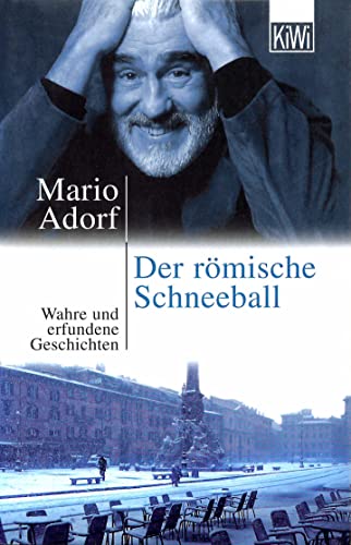 Stock image for Der r mische Schneeball: Wahre und erfundene Geschichten [Taschenbuch] for sale by Nietzsche-Buchhandlung OHG