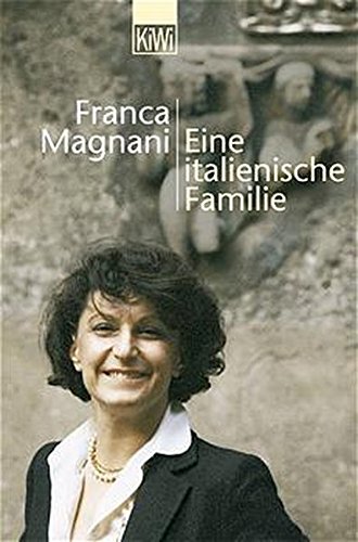 Beispielbild fr Eine italienische Familie (KiWi) von Franca Magnani und Peter O. Chotjewitz | 19. August 2018 zum Verkauf von Nietzsche-Buchhandlung OHG