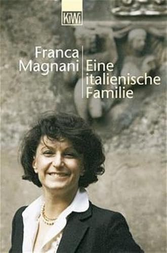 Stock image for Eine italienische Familie (KiWi) von Franca Magnani und Peter O. Chotjewitz | 19. August 2018 for sale by Nietzsche-Buchhandlung OHG
