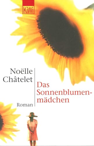 Das Sonnenblumenmädchen - Noelle Chatelet