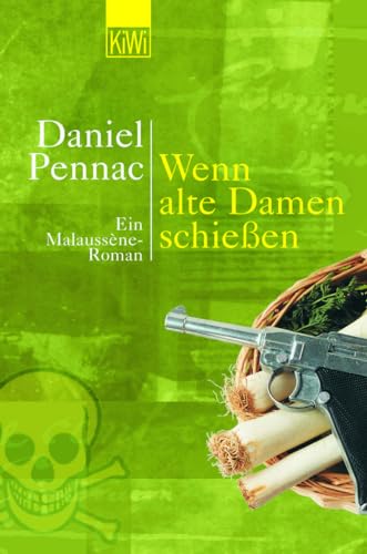 Wenn alte Damen schieÃŸen... Ein Malaussene- Roman. (9783462031577) by Pennac, Daniel