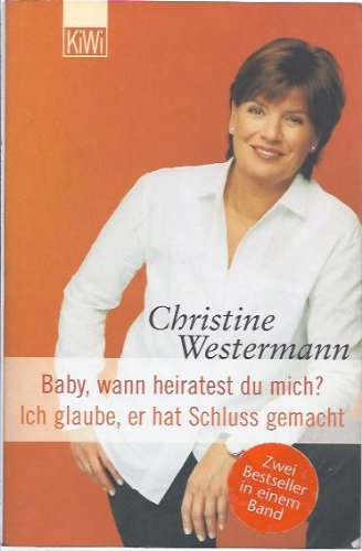 Beispielbild fr Baby, wann heiratest du mich?; Ich glaube, er hat Schluss gemacht; Christine Westermann. KiWi ; 713 : Paperback zum Verkauf von Antiquariat Buchhandel Daniel Viertel