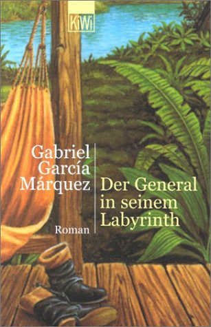 Imagen de archivo de General in seinem Labyrinth, Der. Aus dem kolumbianischen Spanisch vonagmar Ploetz. Originaltitel: El general en su laberinto. a la venta por La Librera, Iberoamerikan. Buchhandlung