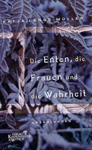 Beispielbild fr Die Enten, die Frauen und die Wahrheit. Erzhlungen und Miniaturen. zum Verkauf von Antiquariat Gntheroth