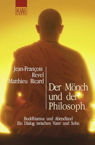 Beispielbild fr Der Mnch und der Philosoph: Buddhismus und Abendland. Ein Dialog zwischen Vater und Sohn zum Verkauf von medimops