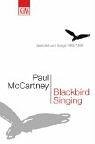 Beispielbild fr Blackbird Singing: Gedichte und Songs 1965-1999. Zweisprachige Ausgabe zum Verkauf von medimops