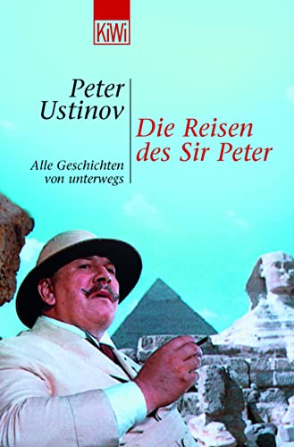 9783462033458: Die Reisen des Sir Peter (Im Deutsch / In German): Alle Geschichten von unterwegs