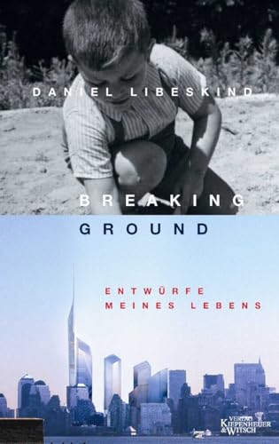 Breaking ground : Entwürfe meines Lebens. mit Sarah Crichton. Aus dem Engl. von Franca Fritz und ...