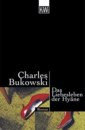 Das Liebesleben der Hyäne - Bukowski, Charles