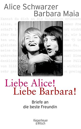 Imagen de archivo de Liebe Alice! Liebe Barbara!: Briefe an die beste Freundin a la venta por medimops