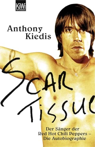 Stock image for Scar Tissue (Give it Away): Der Snger der Red Hot Chili Peppers - Die Autobiographie for sale by medimops