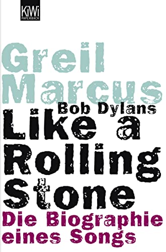 Beispielbild fr Bob Dylans Like a Rolling Stone: Die Biographie eines Songs zum Verkauf von medimops
