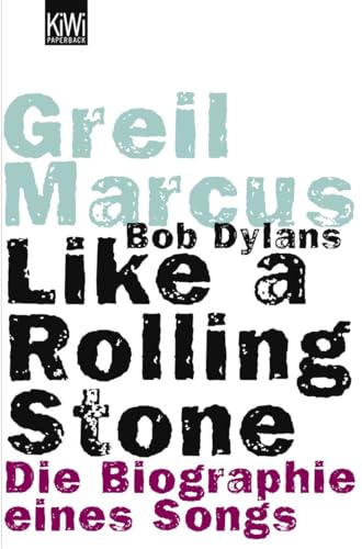 Imagen de archivo de Bob Dylans Like a Rolling Stone: Die Biographie eines Songs a la venta por medimops