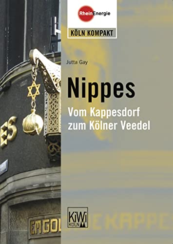 Imagen de archivo de Nippes. Vom Kappesdorf zum Klner Veedel a la venta por medimops