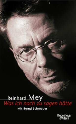 Beispielbild fr Was ich noch zu sagen htte": Reinhard Mey-Biographie zum Verkauf von medimops