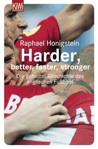 Imagen de archivo de Harder, better, faster, stronger: Die geheime Geschichte des englischen Fuballs a la venta por medimops