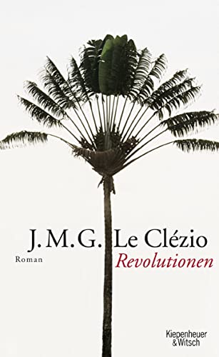 Revolutionen. Roman. Aus d. Französischen v. Uli Wittmann.