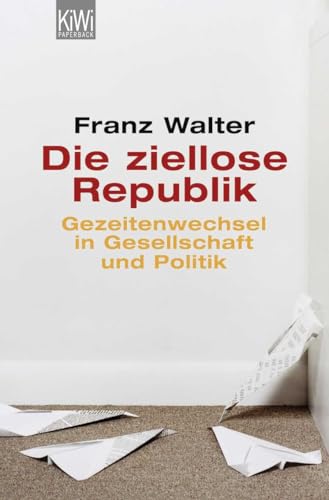 9783462037012: Die ziellose Republik