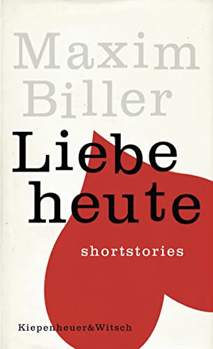 9783462037029: Liebe heute: Short Stories