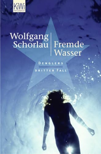 Stock image for Fremde Wasser: Denglers dritter Fall for sale by WorldofBooks