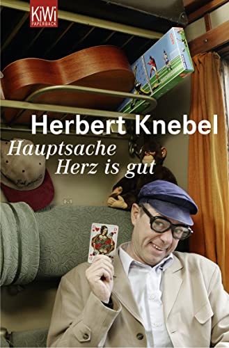 Hauptsache Herz is gut - Knebel, Herbert