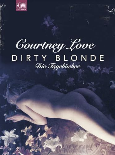 9783462037517: Dirty Blonde: Die Tagebcher