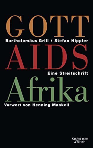 Beispielbild fr Gott, AIDS, Afrika - Eine Streitschrift. zum Verkauf von Antiquariat KAMAS