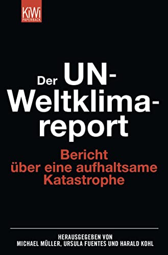 Beispielbild fr Der UN- Weltklimareport: Bericht ber eine aufhaltsame Katastrophe zum Verkauf von medimops