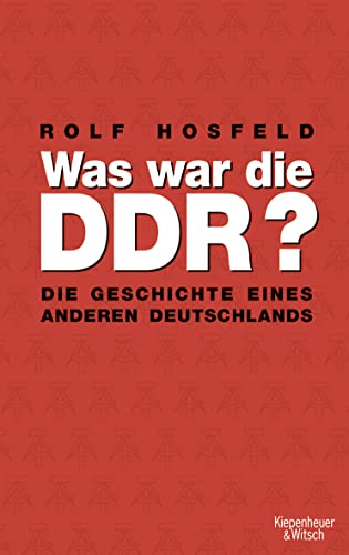 9783462039788: Was war die DDR?: Die Geschichte eines anderen Deutschlands