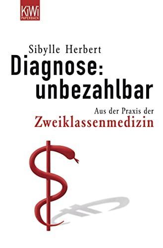 Stock image for Diagnose: unbezahlbar: Aus der Praxis der Zweiklassenmedizin for sale by medimops