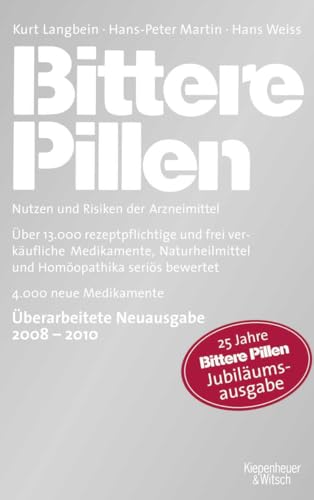 9783462040043: Bittere Pillen 2008 - 2010: Nutzen und Risiken der Arzneimittel. ber 15.000 rezeptpflichtige und frei verkufliche Medikamente, Naturheilmittel und ... seris bewertet. 6.000 neue Medikamente